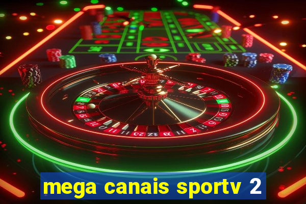 mega canais sportv 2